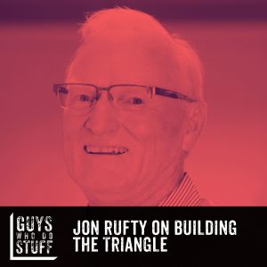 Jon Rufty on the Guys Who Do Stuff Podcast