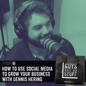 Dennis Hering on the Guys Who Do Stuff Podcast