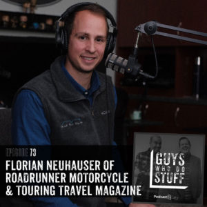 Florian Neuhauser on the Guys Who Do Stuff Podcast